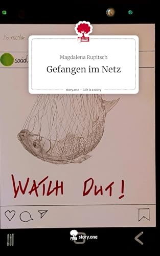 Gefangen im Netz. Life is a Story - story.one