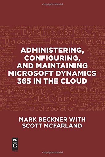 Administering, Configuring, and Maintaining Microsoft Dynamics 365 in the Cloud