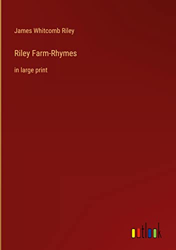 Riley Farm-Rhymes: in large print