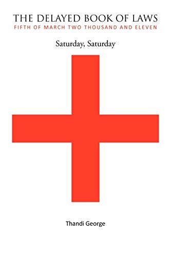 The Delayed Book of Laws: Saturday, Saturday
