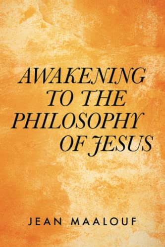 AWAKENING TO THE PHILOSOPHY OF JESUS