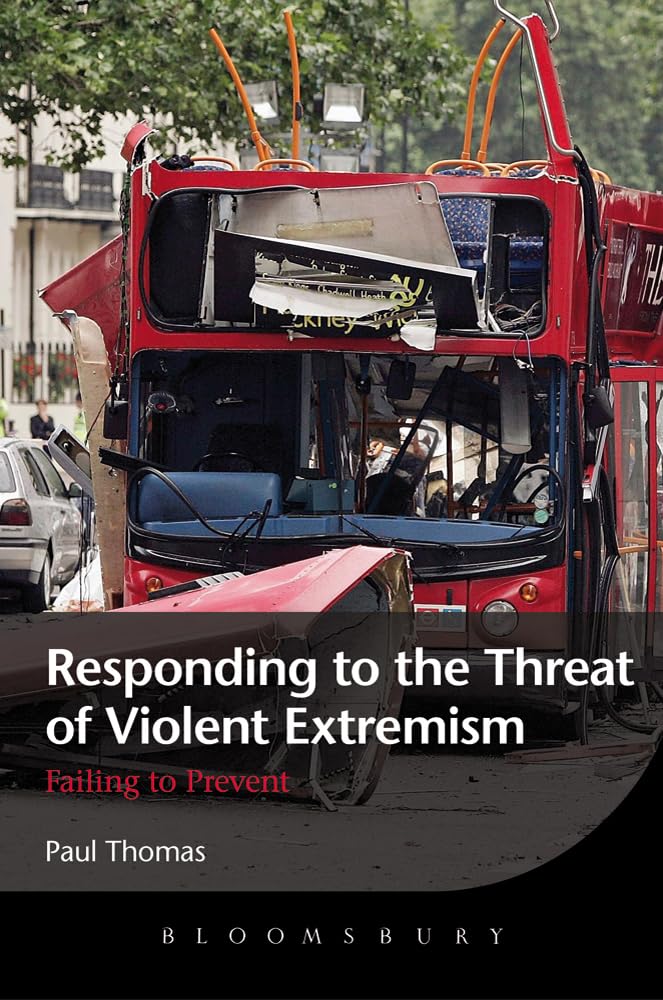 Responding to the Threat of Violent Extremism: Failing To Prevent