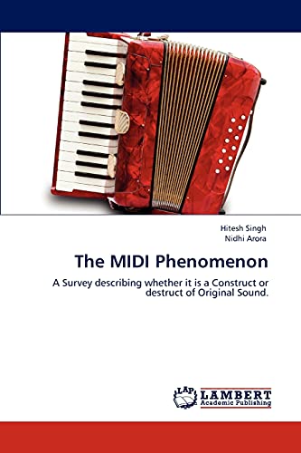 The MIDI Phenomenon: A Survey describing whether it is a Construct or destruct of Original Sound.