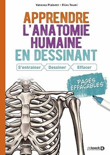 Apprendre l'anatomie humaine en dessinant : s'entraîner, dessiner, effacer