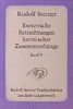 Esoterische Betrachtungen karmischer Zusammenhänge: Sechzehn Vorträge in verschiedenen Städten 1924 (Rudolf Steiner Taschenbücher aus dem Gesamtwerk)