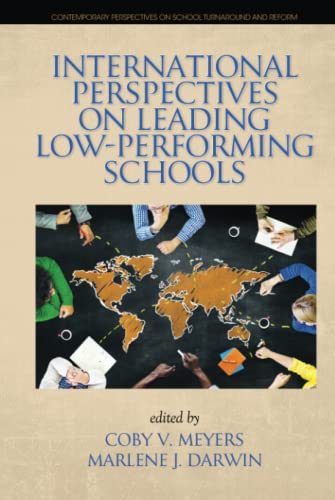 International Perspectives on Leading Low-Performing Schools (Contemporary Perspectives on School Turnaround and Reform)