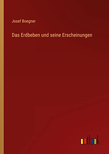 Das Erdbeben und seine Erscheinungen