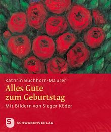 Alles Gute zum Geburtstag! - Mit Bildern von Sieger Köder