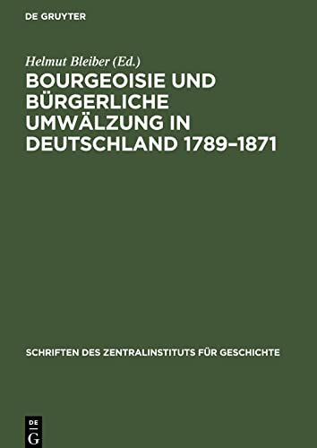 Bourgeoisie und bürgerliche Umwälzung in Deutschland 1789-1871