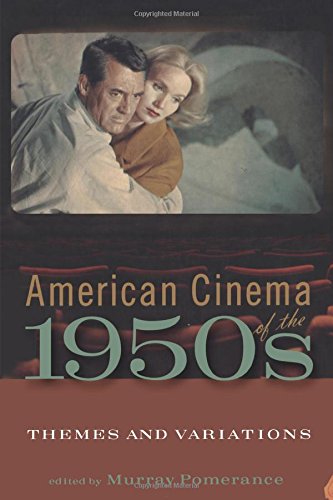 American Cinema of the 1950s: Themes and Variations (Screen Decades S)