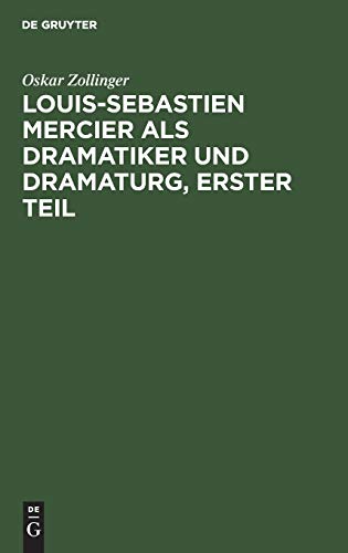 Louis-Sebastien Mercier als Dramatiker und Dramaturg, Erster Teil