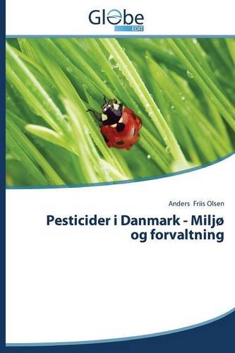 Pesticider i Danmark - Miljø og forvaltning
