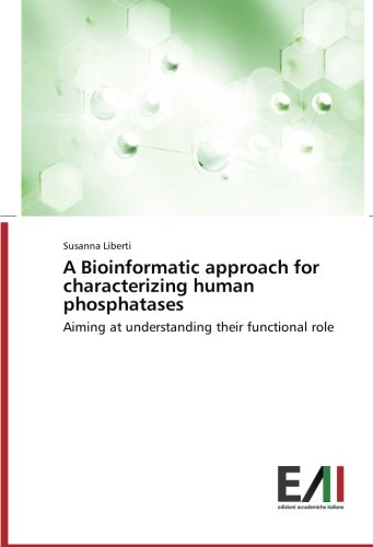 A Bioinformatic approach for characterizing human phosphatases: Aiming at understanding their functional role