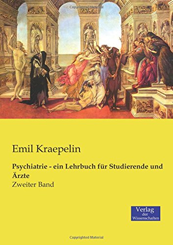 Psychiatrie - ein Lehrbuch für Studierende und Ärzte: Zweiter Band