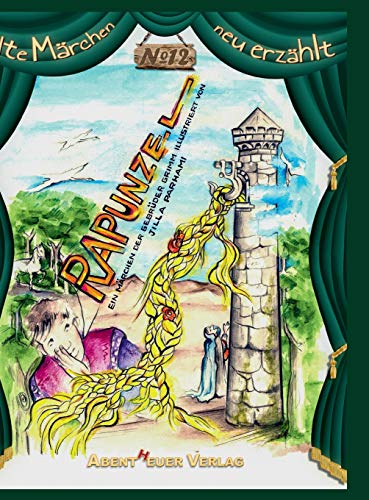 Rapunzel (Alte Märchen neu erzählt)