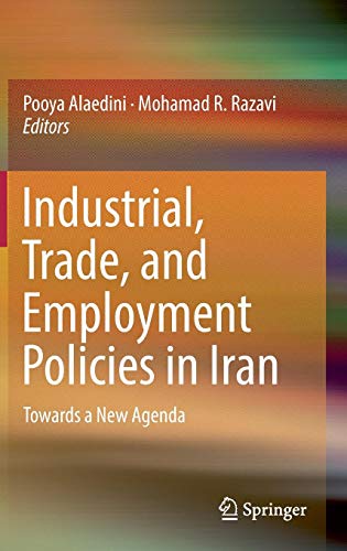 Industrial, Trade, and Employment Policies in Iran: Towards a New Agenda