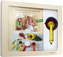 Kinderleichte Becherküche - für die Backprofis von morgen: Backset inkl. 5-teiliges Messbecher-Set