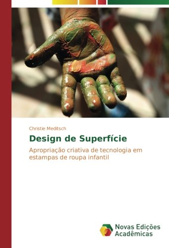 Design de Superfície: Apropriação criativa de tecnologia em estampas de roupa infantil