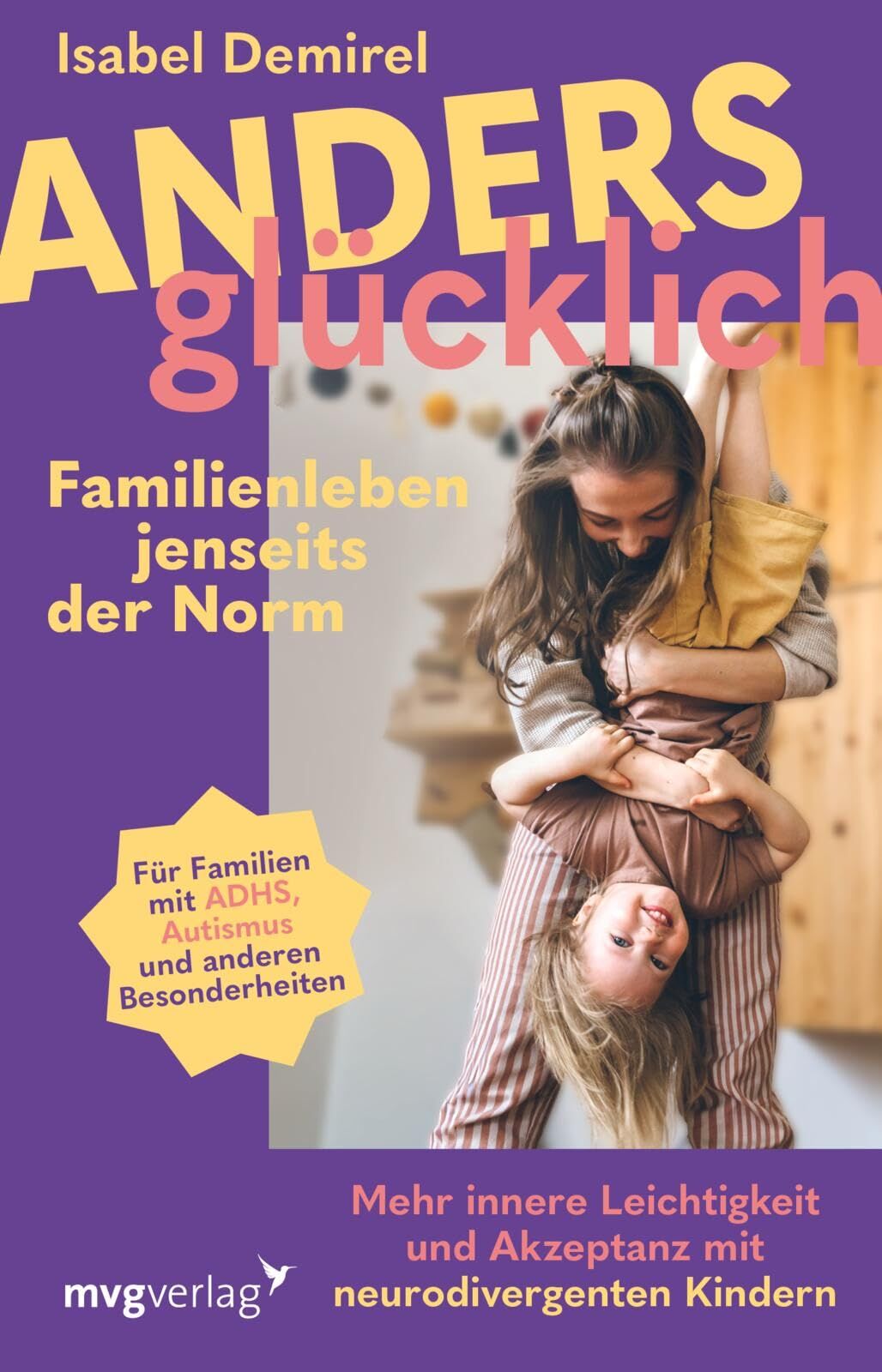 Demirel, Isabel: Anders glücklich - Familienleben jenseits der Norm