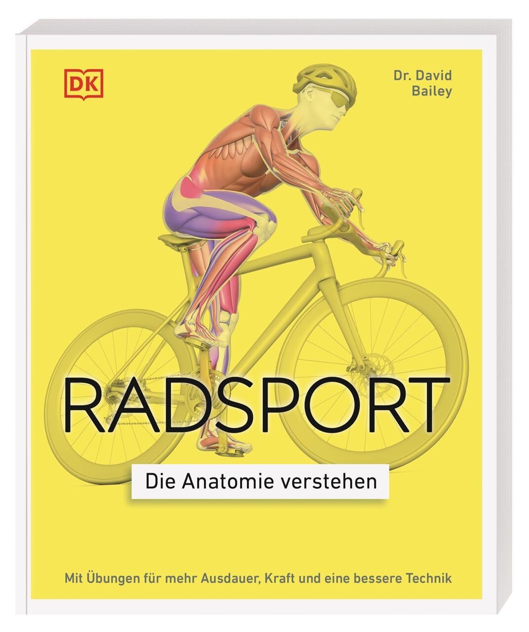 Bailey, David: Radsport - die Anatomie verstehen