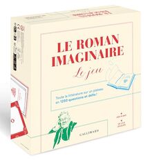 Le roman imaginaire : le jeu : toute la littérature sur un plateau en 1.250 questions et défis !