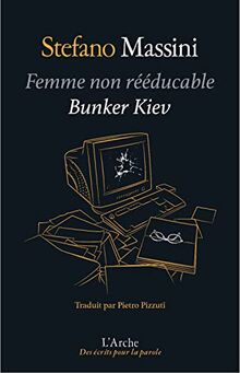 Femme non rééducable. Bunker Kyiv