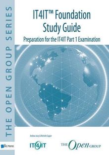 IT4IT™ Foundation: Study Guide: preparing for the IT4IT part 1 examination (The open group series)