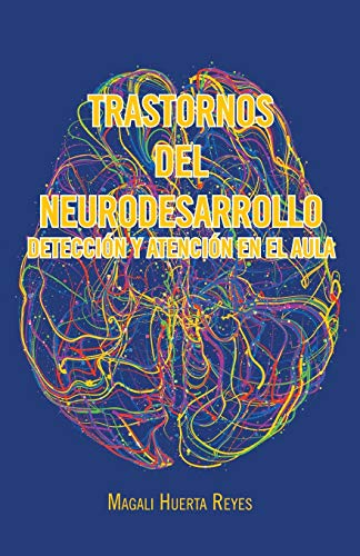 Trastornos del Neurodesarrollo Detección y atención en el aula