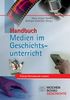 Handbuch Medien im Geschichtsunterricht