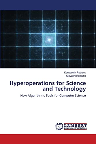 Hyperoperations for Science and Technology: New Algorithmic Tools for Computer Science