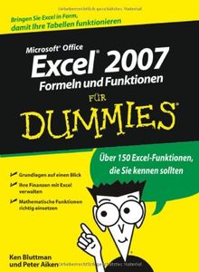 Excel 2007 Formeln und Funktionen für Dummies: Bringen Sie Excel in Form, damit Ihre Tabellen funktionieren