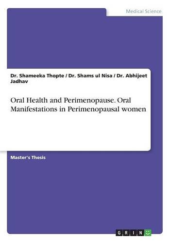 Oral Health and Perimenopause. Oral Manifestations in Perimenopausal women