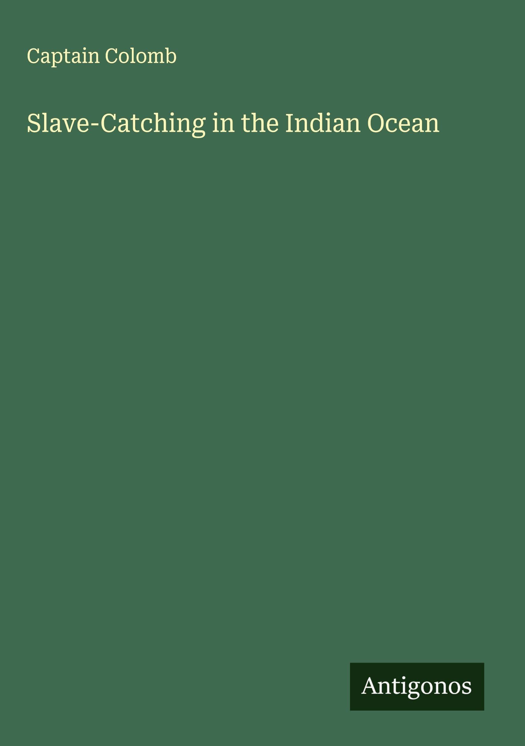 Slave-Catching in the Indian Ocean