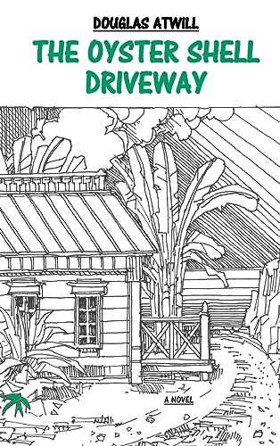 The Oyster Shell Driveway: A Novel