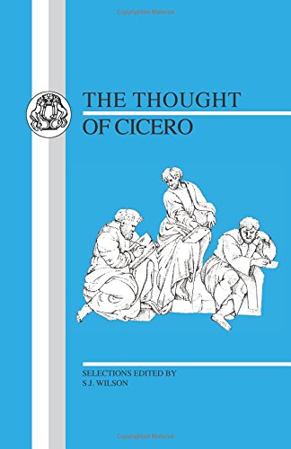 The Thought of Cicero: Philosophical Selections