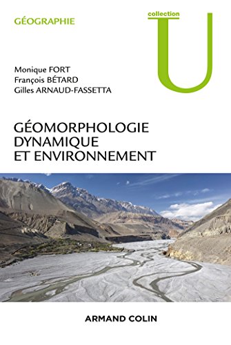 Géomorphologie Dynamique Et Environnement : Processus Et Relais Dans Les Bassins Versants
