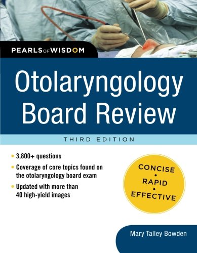 Otolaryngology Board Review: Pearls Of Wisdom, Third Edition