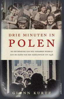 Drie minuten in Polen: de ontdekking van een verloren wereld aan de hand van een familiefilm uit 1938