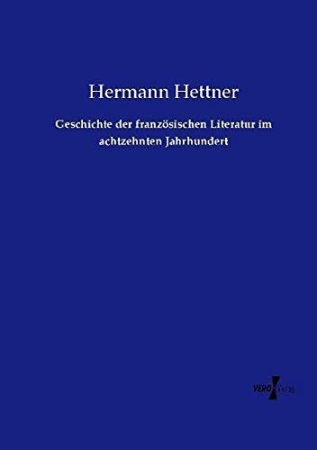 Geschichte der französischen Literatur im achtzehnten Jahrhundert
