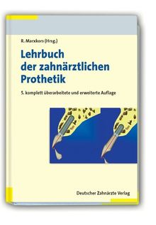 Lehrbuch der zahnärztlichen Prothetik: Für Studium und Beruf