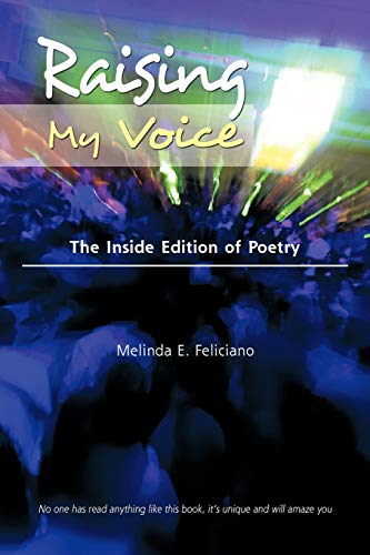 Raising My Voice: The Inside Edition of Poetry