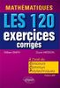 Mathématiques LES 120 Exercices Corrigés à l'Oral du Concours Communs Polytechniques