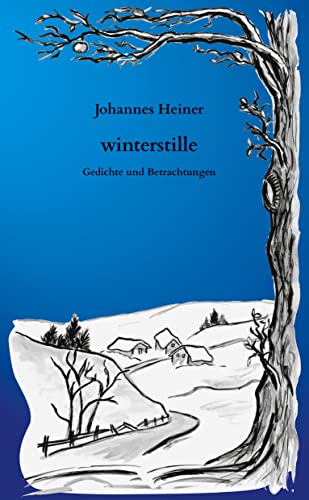 winterstille: Gedichte und Betrachtungen zur Meditaton