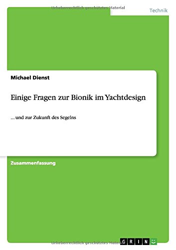 Einige Fragen zur Bionik im Yachtdesign: ... und zur Zukunft des Segelns