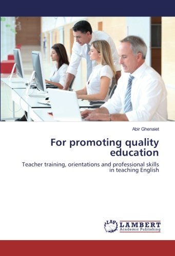 For promoting quality education: Teacher training, orientations and professional skills in teaching English