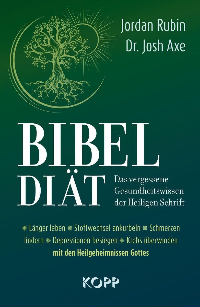 Bibel-Diät - Das vergessene Gesundheitswissen der Heiligen Schrift