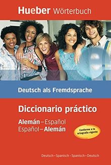 Hueber Wörterbuch Diccionario práctico: Deutsch als Fremdsprache / Alemán-Español / Español-Alemán Deutsch-Spanisch / Spanisch-Deutsch