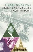 Erinnerungsorte Frankreichs - Pierre Nora (Hg) Leinen