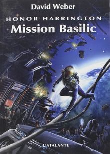 Honor Harrington. Vol. 1. Mission basilic