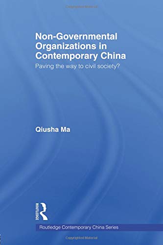 Non-Governmental Organizations in Contemporary China (Routledge Contemporary China Series)